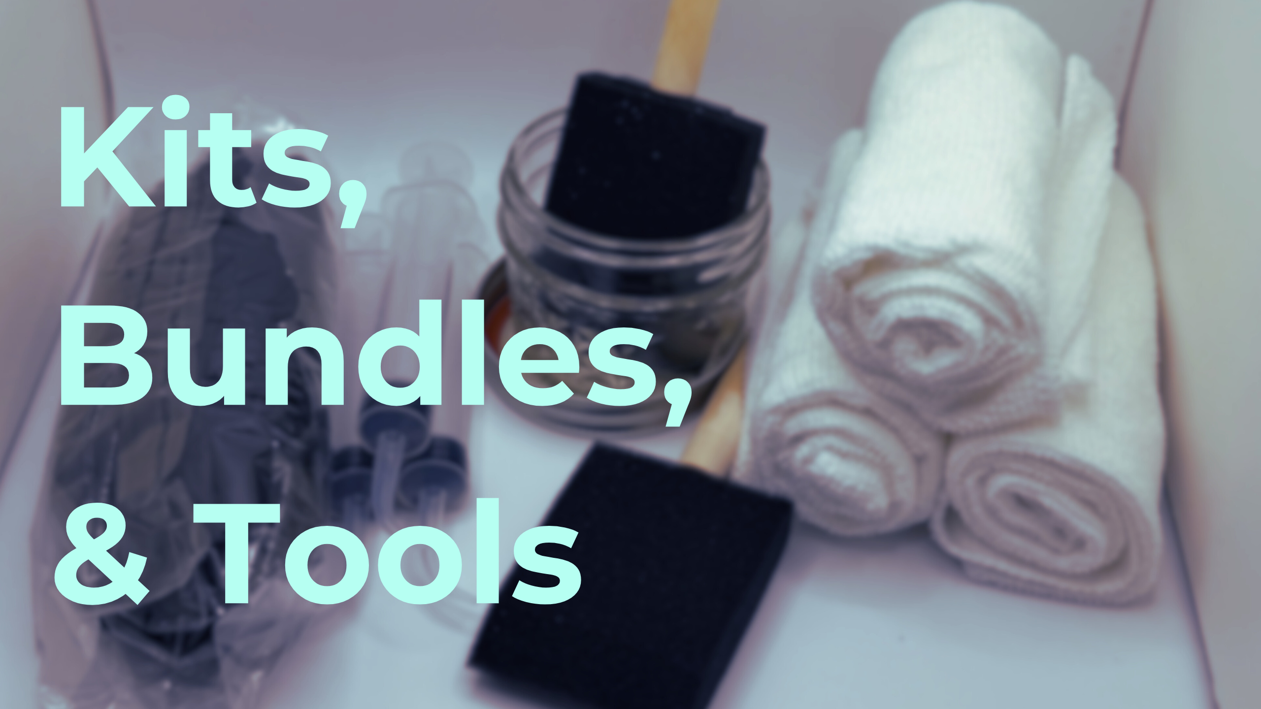 Kits, Bundles & Tools